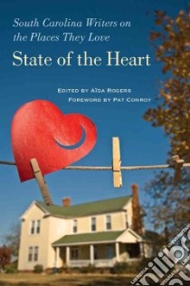 State of the Heart libro in lingua di Rogers Aïda (EDT), Conroy Pat (FRW)