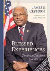 Blessed Experiences libro in lingua di Clyburn James E., Woodard Alfre (FRW)