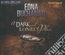 A Dark and Lonely Place libro in lingua di Buchanan Edna, Dean Robertson (NRT)