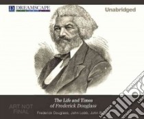 The Life and Times of Frederick Douglass libro in lingua di Douglass Frederick, Ruffin George (INT), Allen Richard (NRT)