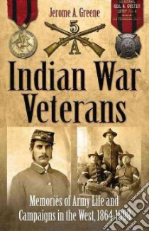 Indian War Veterans libro in lingua di Greene Jerome A. (EDT)