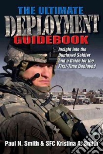 The Ultimate Deployment Guidebook libro in lingua di Smith Paul N., Smith Kristina A.