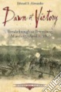 Dawn of Victory libro in lingua di Alexander Edward S.