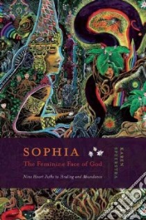 Sophia the Feminine Face of God libro in lingua di Speerstra Karen