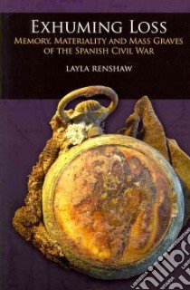 Exhuming Loss libro in lingua di Layla Renshaw