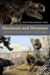 Dinosaurs and Dioramas libro in lingua di Chicone Sarah J., Kissel Richard A.