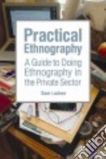 Practical Ethnography libro in lingua di Ladner Sam