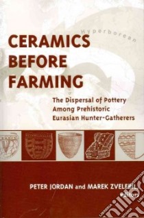 Ceramics Before Farming libro in lingua di Jordan Peter (EDT), Zvelebil Marek (EDT)