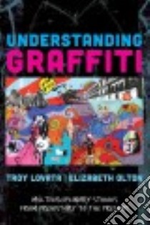 Understanding Graffiti libro in lingua di Lovata Troy (EDT), Olton Elizabeth (EDT)