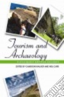 Tourism and Archaeology libro in lingua di Walker Cameron (EDT), Carr Neil (EDT)