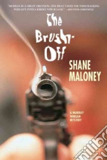 The Brush-off libro in lingua di Maloney Shane