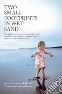 Two Small Footprints in Wet Sand libro in lingua di Julliand Anne-Dauphine, Hunter Adriana (TRN)