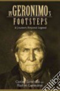 In Geronimo's Footsteps libro in lingua di Sombrun Corine, Geronimo Harlyn, Belli E. C. (TRN), Clark Ramsey (AFT)