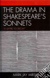 The Drama in Shakespeare's Sonnets libro in lingua di Mirsky Mark Jay