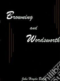 Browning and Wordsworth libro in lingua di Baker John Haydn