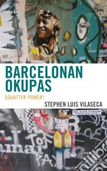 Barcelonan Okupas libro in lingua di Vilaseca Stephen Luis