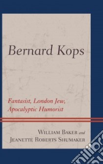 Bernard Kops libro in lingua di Baker William, Shumaker Jeanette Roberts