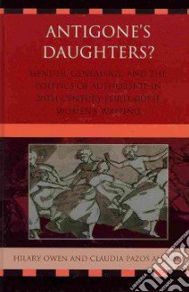 Antigone's Daughters? libro in lingua di Owen Hilary, Alonso Claudia Pazos