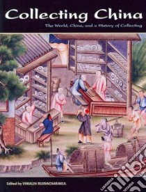 Collecting China libro in lingua di Rujivacharakul Vimalin (EDT)