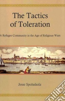The Tactics of Toleration libro in lingua di Spohnholz Jesse