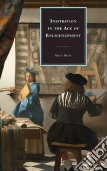 Inspiration in the Age of Enlightenment libro in lingua di Eron Sarah