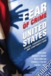 Fear of Crime in the United States libro in lingua di Lane Jodi, Rader Nicole E., Henson Billy, Fisher Bonnie S., May David C.