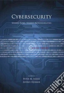Cybersecurity libro in lingua di Shane Peter M. (EDT), Hunker Jeffrey (EDT)