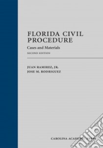 Florida Civil Procedure libro in lingua di Ramirez Juan Jr., Rodriguez Jose M.