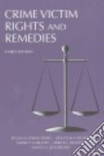 Crime Victim Rights and Remedies libro in lingua di Tobolowsky Peggy M., Beloof Douglas E., Gaboury Mario T., Jackson Arrick L., Blackburn Ashley G.