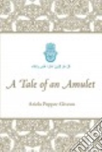 A Tale of an Amulet libro in lingua di Popper-giveon Ariela