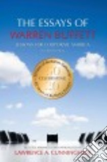 The Essays of Warren Buffett libro in lingua di Buffett Warren E., Cunningham Lawrence A. (COM)
