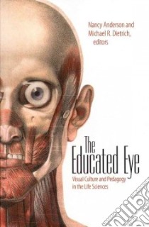 The Educated Eye libro in lingua di Anderson Nancy (EDT), Dietrich Michael R. (EDT)