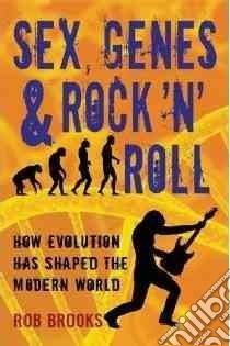 Sex, Genes & Rock 'n' Roll libro in lingua di Brooks Rob
