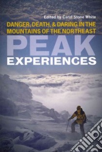 Peak Experiences libro in lingua di White Carol Stone (EDT)