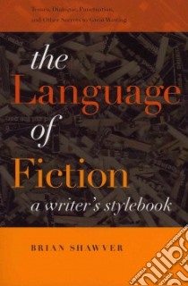 The Language of Fiction libro in lingua di Shawver Brian