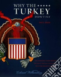 Why the Turkey Didn't Fly libro in lingua di Aron Paul