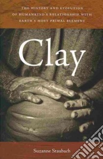 Clay libro in lingua di Staubach Suzanne