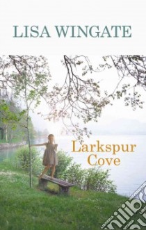 Larkspur Cove libro in lingua di Wingate Lisa