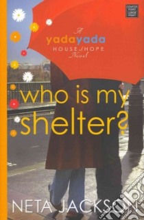 Who Is My Shelter? libro in lingua di Jackson Neta