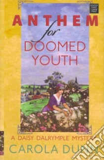 Anthem for Doomed Youth libro in lingua di Dunn Carola