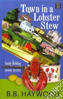 Town in a Lobster Stew libro in lingua di Haywood B. B.