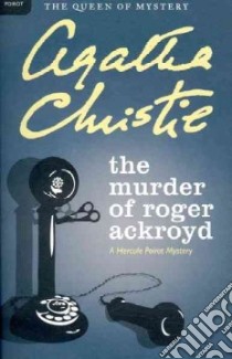 The Murder of Roger Ackroyd libro in lingua di Christie Agatha
