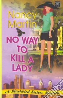 No Way to Kill a Lady libro in lingua di Martin Nancy