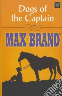 Dogs of the Captain libro in lingua di Brand Max