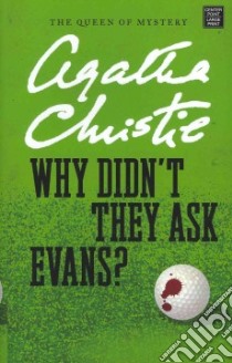 Why Didn't They Ask Evans? libro in lingua di Christie Agatha