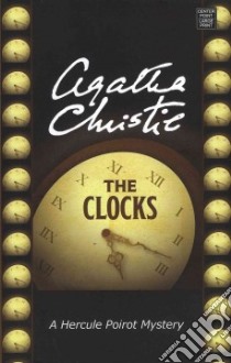 The Clocks libro in lingua di Christie Agatha