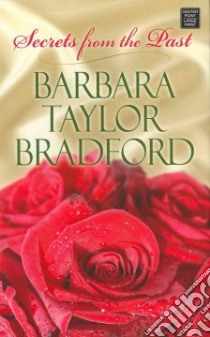Secrets from the Past libro in lingua di Bradford Barbara Taylor