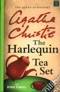 The Harlequin Tea Set and Other Stories libro in lingua di Christie Agatha