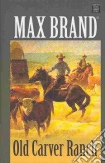 Old Carver Ranch libro in lingua di Brand Max