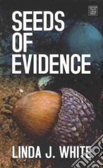 Seeds of Evidence libro in lingua di White Linda J.